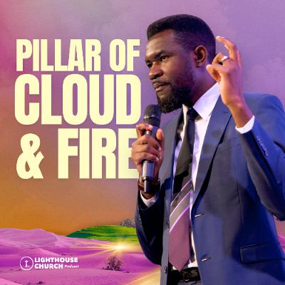 Pillar of Cloud and Fire || Egypt To Canaan: Fulfill Your Destiny || Part 4 Pillar of Cloud and Fire || Egypt To Canaan: Fulfill Your Destiny || Part 4