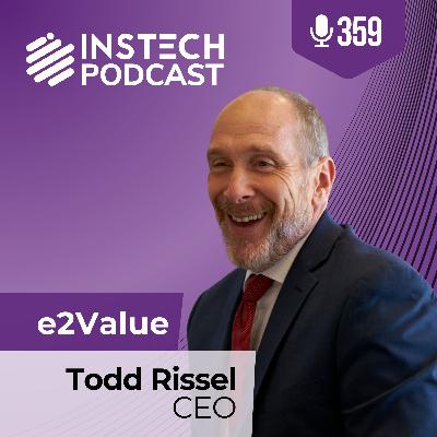Todd Rissel, CEO: e2Value: Understanding insurance to its core (359)