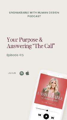 415: Your Purpose & Answering "The Call"