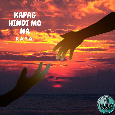Kapag hindi mo na Kaya