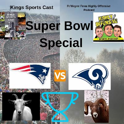 Ep 20 Super Bowl Special ft Wayne fro  Highly Offensive Podcast