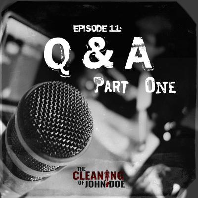 11: True Crime: Q&A pt. 1 - Episode 11 11: True Crime: Q&A pt. 1 - Episode 11