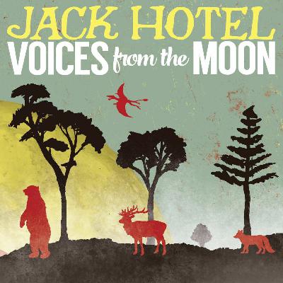 "Voices From The Moon" by Jack Hotel | On The Record