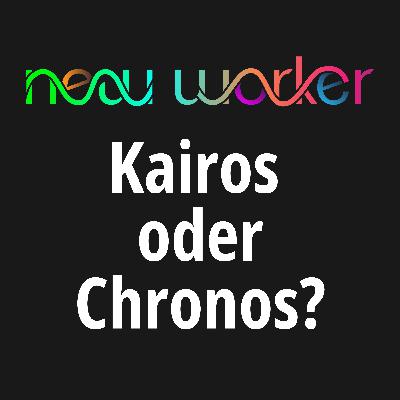 #99 Kairos – Der Moment, der alles verändert: Kommunikation, Timing und Teamwork