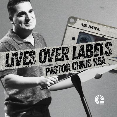 Lives Over Labels