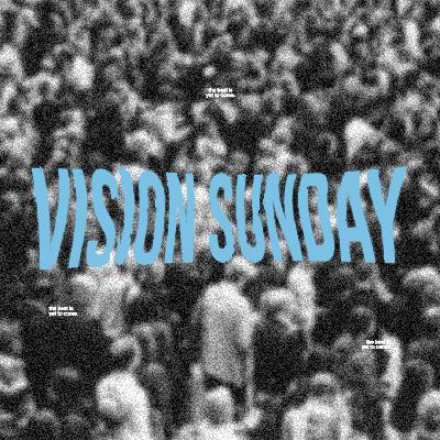 Vision Sunday 2025