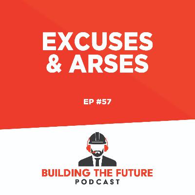 Excuses & Arses Excuses & Arses