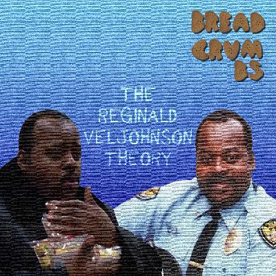 The Reginald VelJohnson Theory The Reginald VelJohnson Theory