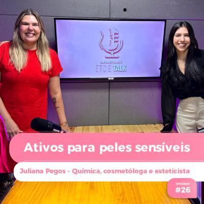 Episódio 26 - Ativos para peles sensíveis Episódio 26 - Ativos para peles sensíveis