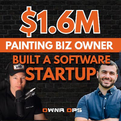 $1.6M Painting BIZ Owner Built A Software Startup
