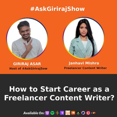 How to Start Career as Freelancer Content Writing? Ft. Janhavi Misra | #AskGirirajShow - Ep.-08 How to Start Career as Freelancer Content Writing? Ft. Janhavi Misra | #AskGirirajShow - Ep.-08