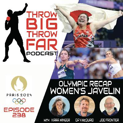 Ep238: OLYMPIC WOMEN'S JAVELIN RECAP Ep238: OLYMPIC WOMEN'S JAVELIN RECAP