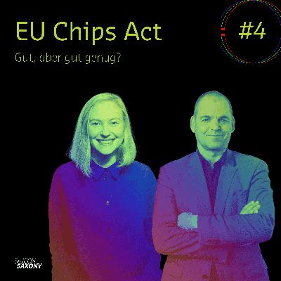#4: EU Chips Act: Gut, aber gut genug?