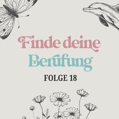 Finde deine Berufung - und lebe sie! Unsere ehrlichsten Tipps aus der Praxis