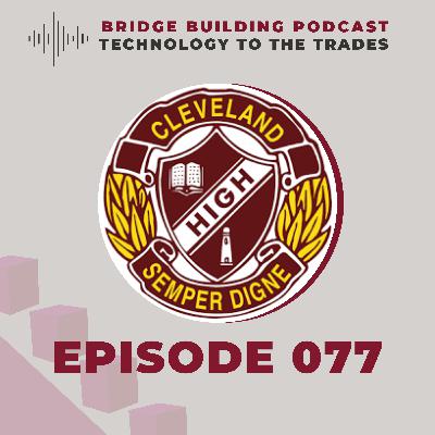 Bridge Building Podcast Episode 77: Datta Podcast: Launching the 2025 Teacher Excellence Awards with Cleveland State High Students