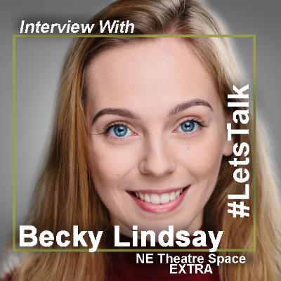 #LetsTalk: North East Theatre Space - Becky Lindsay EXTRA