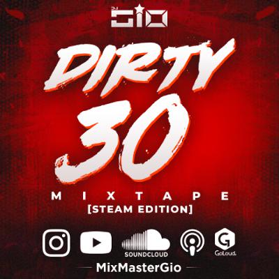 Dirty 30 Mixtape (Steam Edition) 2025