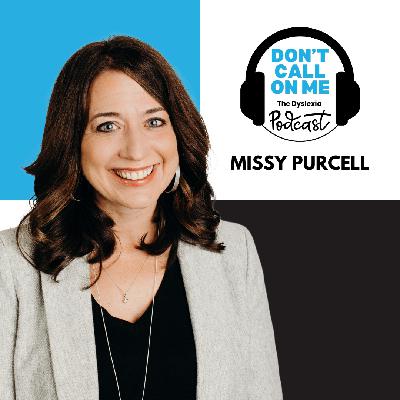 From Balanced Literacy to Science of Reading: Missy Purcell's Advocacy Journey | Dont Call On Me, The Dyslexia Podcast, Ep. 20 From Balanced Literacy to Science of Reading: Missy Purcell's Advocacy Journey | Dont Call On Me, The Dyslexia Podcast, Ep. 20