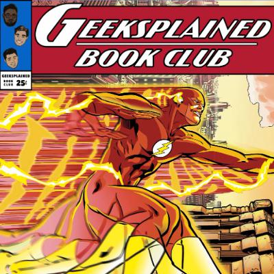 Book Club: Geoff Johns' The Flash Part 6 (RUN RIOT)