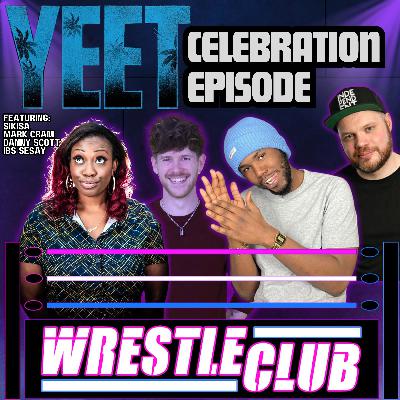 EPISODE 44 - YEET CELEBRATIONS EPISODE 44 - YEET CELEBRATIONS