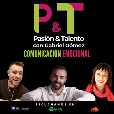 Pasión y Talento 85 - Comunicación emocional