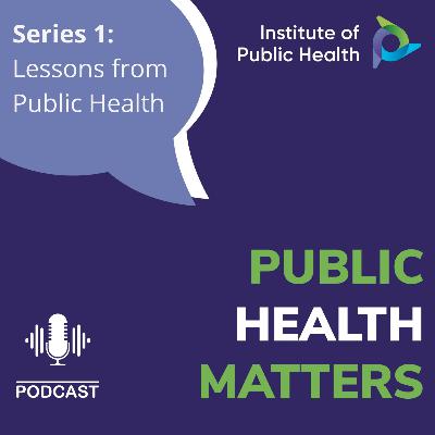 Public Health Matters Podcast Teaser for Ep5: Minimum Unit Pricing for alcohol – Lessons from Scotland