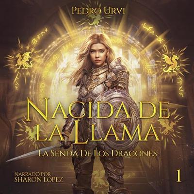 Nacida de la llama (La senda de los dragones, Libro1) [Born of Flame (The Path of Dragons, Book 1)] (Audiolibro) | Prueba Gratis