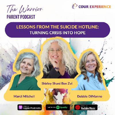 Lessons from the Suicide Hotline: Turning Crisis into Hope with Shirley Shani Ben Zvi