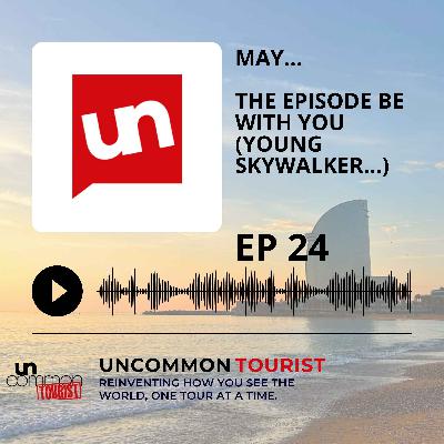 EP 24: May - the Episode be with you... EP 24: May - the Episode be with you...