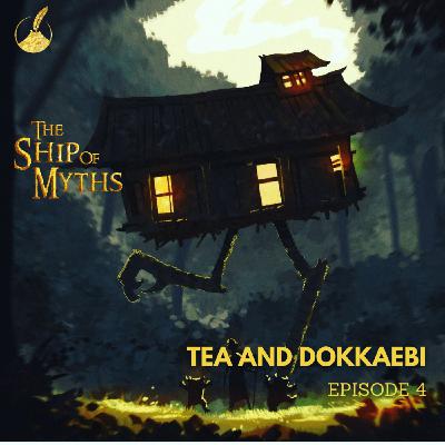 Episode 4: Tea and Dokkaebi