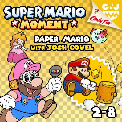 2-8 Paper Mario (with Josh Covel) 2-8 Paper Mario (with Josh Covel)
