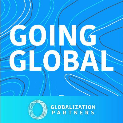 Going Global Episode #23: Corporate Social Responsibility Creates a Great Global Community