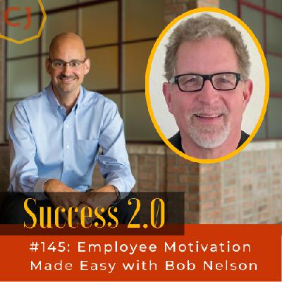 Employee Motivation Made Easy with Bob Nelson