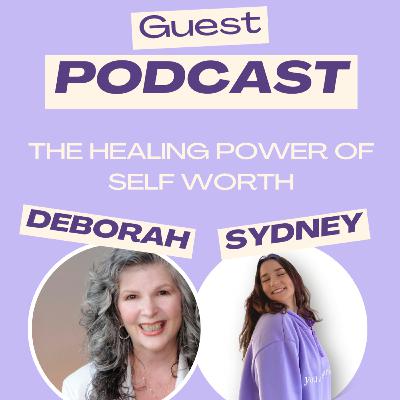 The Healing Power of Self-Worth with Deborah Weed: The Borrowed Mind The Healing Power of Self-Worth with Deborah Weed: The Borrowed Mind