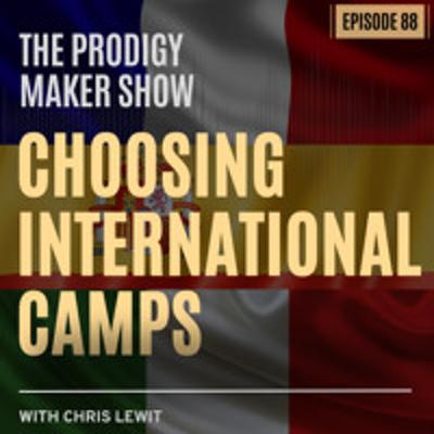Advice on Choosing US and International Summer Camps for parents | Spain, Italy, and France - Prodigy Maker Show 88