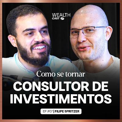 #126 - Explicando a Consultoria de Investimentos (com Felipe Spritzer, CEO da Porfel)