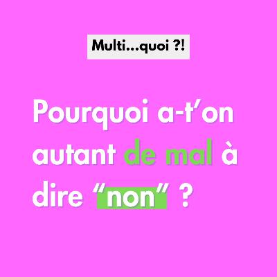 Pourquoi a-t'on autant de mal à dire "non" ?
