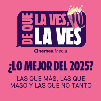 #90. ¿LO MEJOR DEL 2025? | Las que más, las que maso y las que no tanto