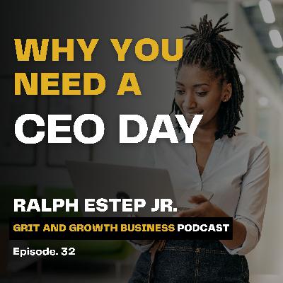 Why You Need a CEO Day Why You Need a CEO Day