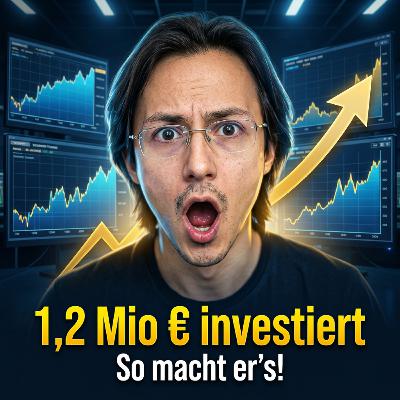#2 - Vom Selfmade-Millionär lernen: So investiert er 1,2 Mio Euro