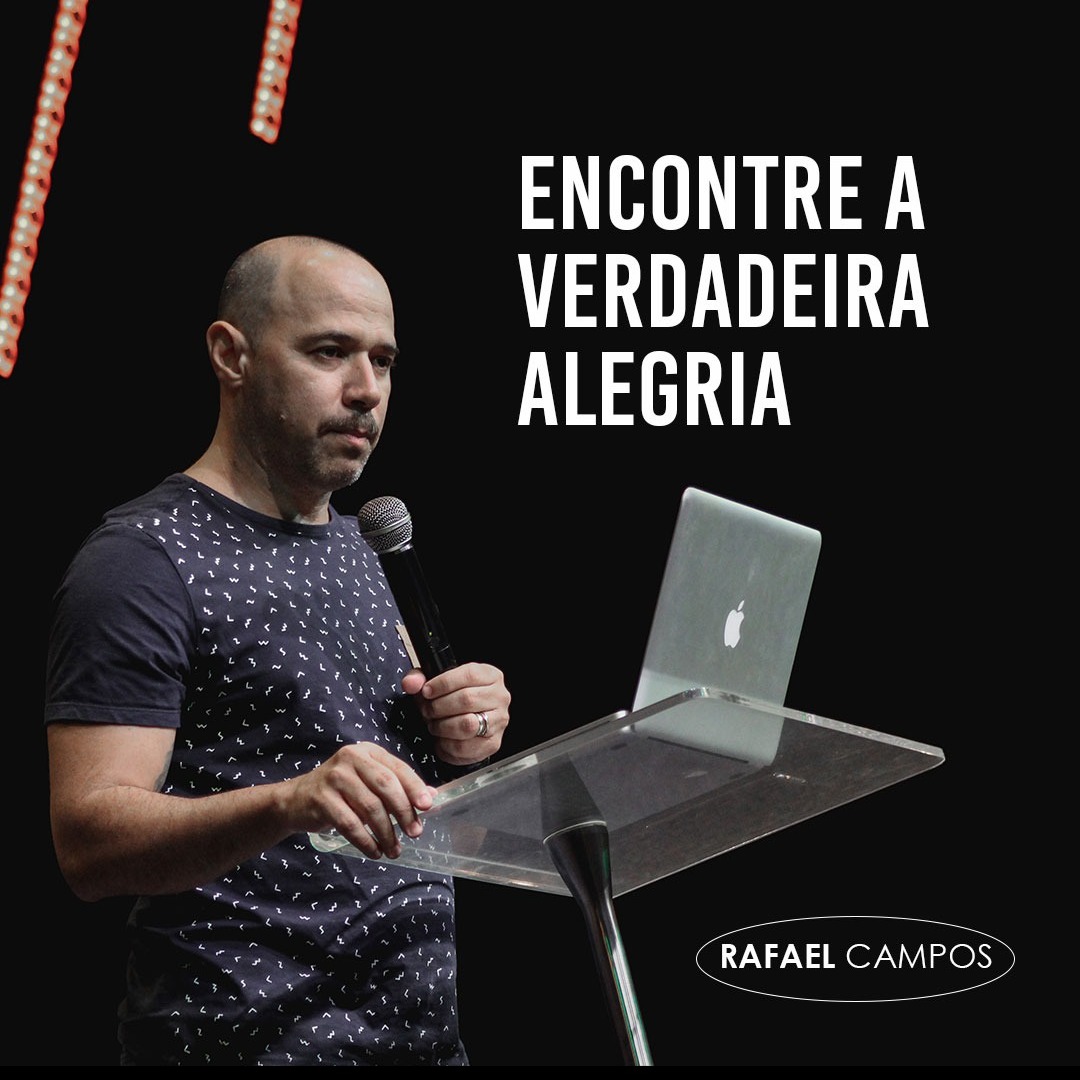 ENCONTRE A VERDADEIRA ALEGRIA || PR. RAFAEL CAMPOS episode artwork