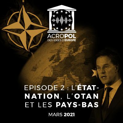 #02 - L'État-Nation, l'OTAN et les Pays-Bas #02 - L'État-Nation, l'OTAN et les Pays-Bas