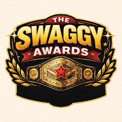 Attitude Of Aggression #332- 11th Annual Swaggy Awards Part 2