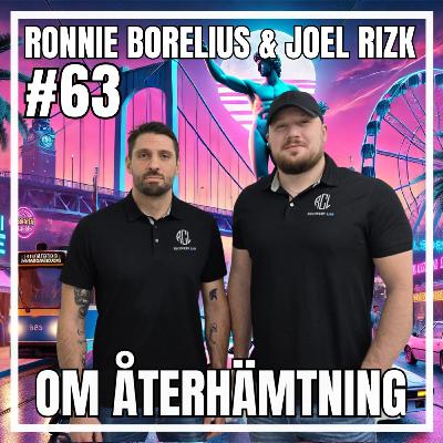 #63: Ronnie Borelius & Joel Rizk om Återhämtning