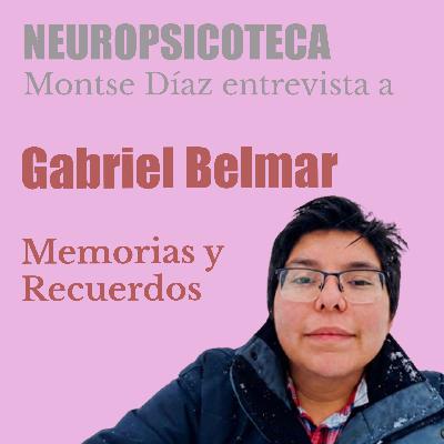 Gabriel Belmar – Memorias y Recuerdos