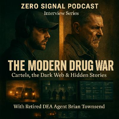 The Modern Drug War: Cartels, the Dark Web & Hidden Stories with Retired DEA Agent Brian Townsend The Modern Drug War: Cartels, the Dark Web & Hidden Stories with Retired DEA Agent Brian Townsend