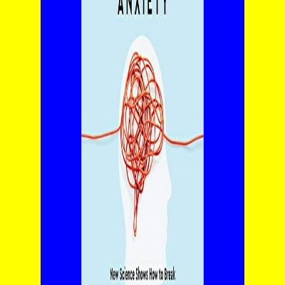 E.B.O.O.K$ Unwinding Anxiety New Science Shows How to Break the Cycles of Worry and Fear to Heal Your Mind eBook PDF