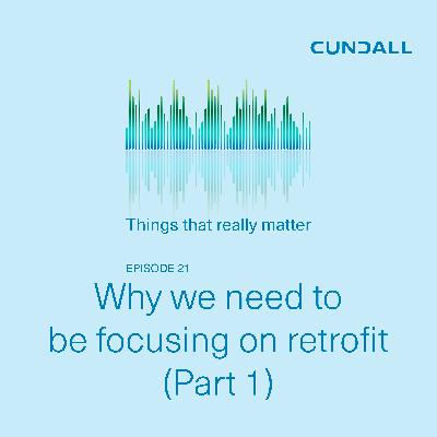 Why we need to be focusing on retrofit (Part 1)
