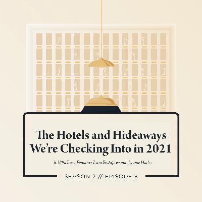 The Hotels and Hideaways We’re Checking Into in 2021 ft. Villa Lena Founders Lena Evstafieva and Jérôme Hadey The Hotels and Hideaways We’re Checking Into in 2021 ft. Villa Lena Founders Lena Evstafieva and Jérôme Hadey
