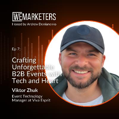 Viktor Zhuk: Crafting Unforgettable B2B Events with Tech and Heart